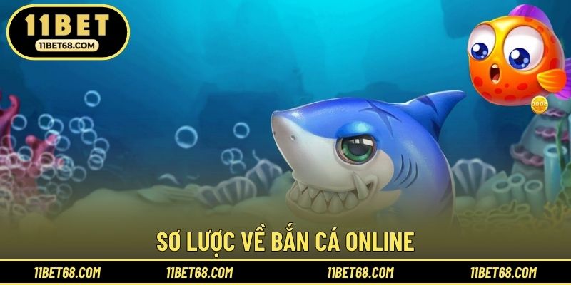 Sơ lược về bắn cá Online