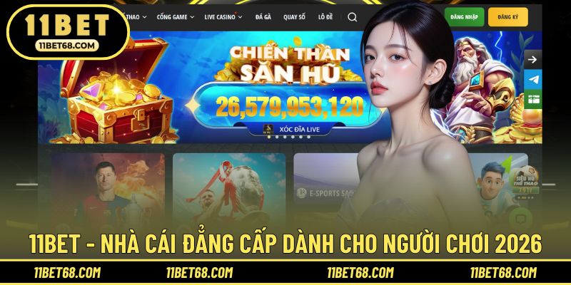 11BET vận hành chuyên nghiệp & đẳng cấp