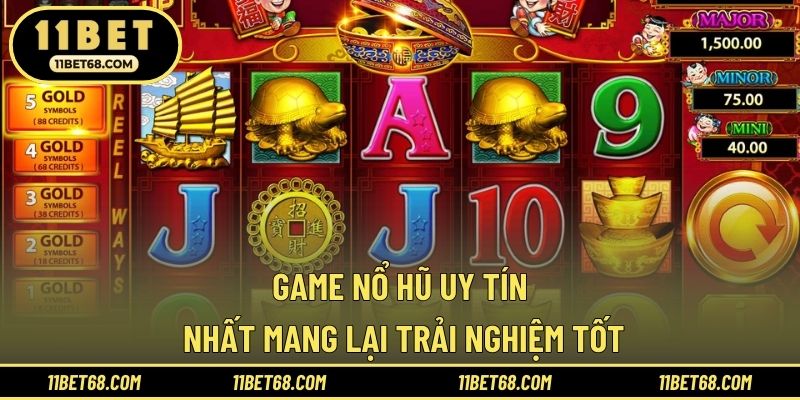 Game nổ hũ uy tín nhất mang lại trải nghiệm tốt