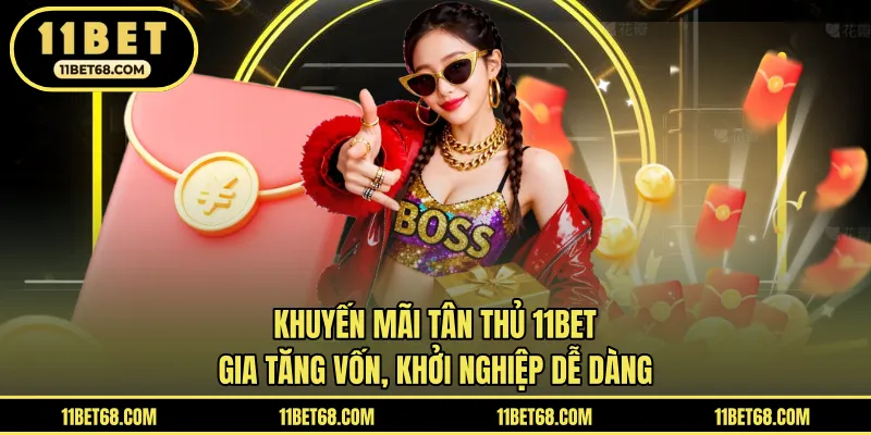 Khuyến mãi tân thủ 11BET